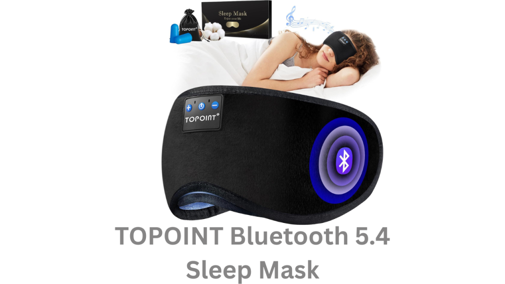 TOPOINT Bluetooth 5.4 Sleep Mask: Your All-In-One Nighttime Sanctuary